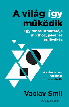 Vaclav Smil - A vilg gy mkdik