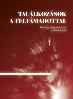 Tallkozsok a Feltmadottal