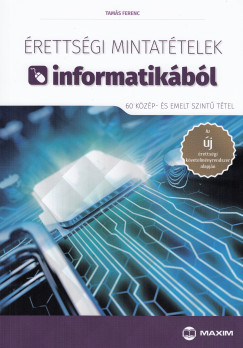 Tams Ferenc - rettsgi mintattelek informatikbl (60 kzp- s emelt szint ttel)