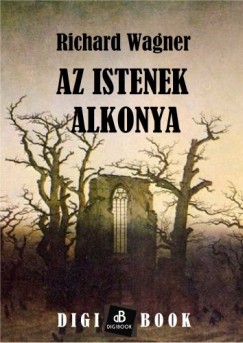 Richard Wagner - Az Istenek alkonya