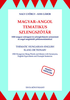 Kiss Gbor - Nagy Gyrgy - Magyar-angol tematikus szlengsztr