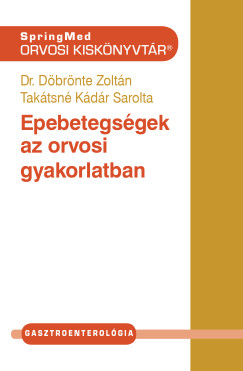 Dr. Dbrnte Zoltn - Taktsn Kdr Sarolta - Epebetegsgek az orvosi gyakorlatban