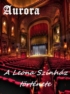 Szab Barbara - A Leona Sznhz trtnete