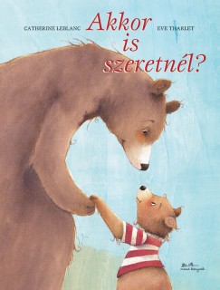 Catherine Leblanc - Akkor is szeretnl?