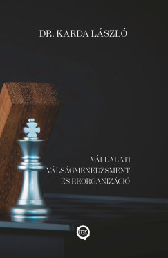Dr.Karda Lszl - Vllalati vlsgmenedzsment s reorganizci