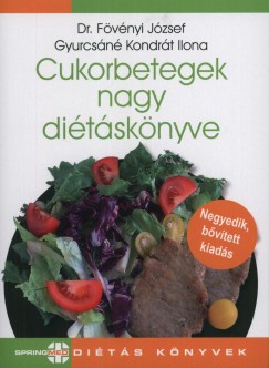 Dr. Fvnyi Jzsef - Gyurcsn Kondrt Ilona - Cukorbetegek nagy ditsknyve