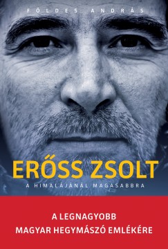 Fldes Andrs - Erss Zsolt - A Himaljnl magasabbra