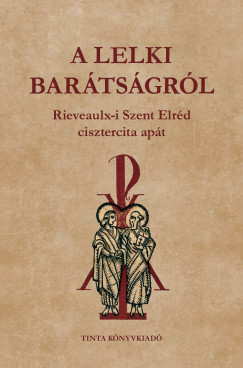 Szent Elrd - A lelki bartsgrl